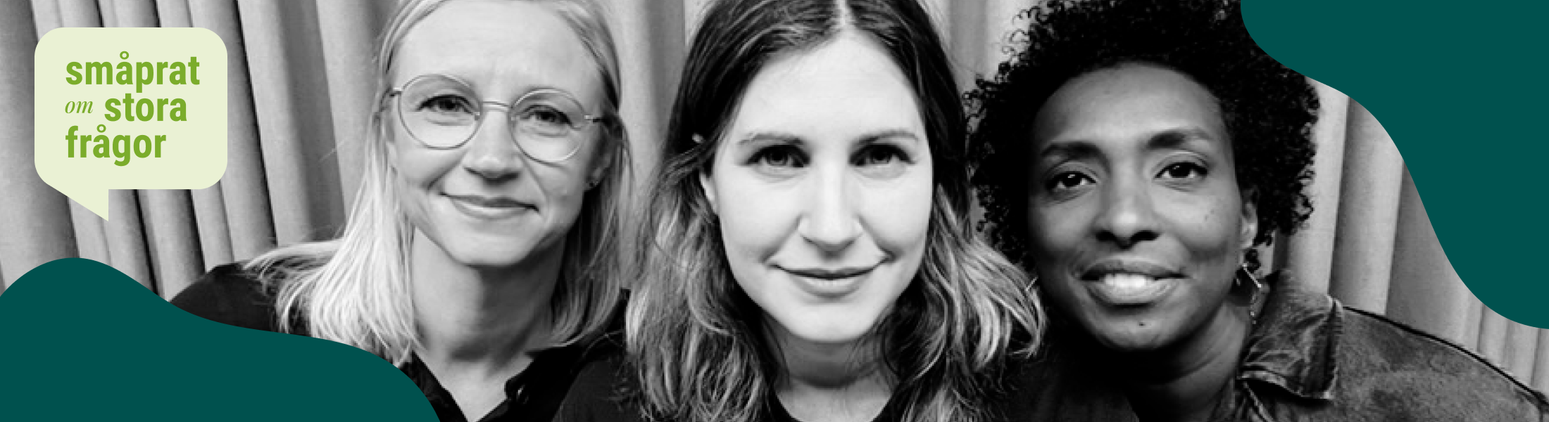 Poddseriens programledare: Anna Axelsson, Nour El-Refai och Maria Wikström